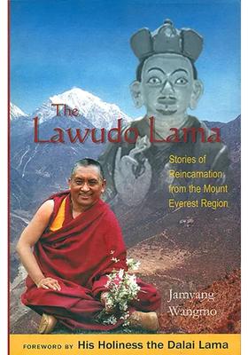 The Lawudo Lama (Stories of Reincarnation from the Mount Everest Region)