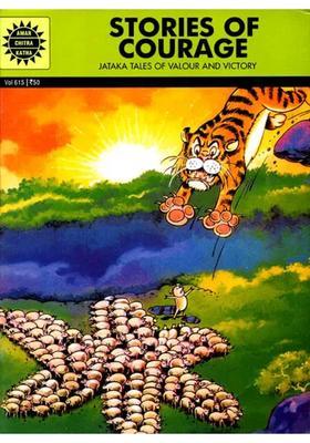Stories of Courage (Jataka Tales of Valour and Victory)