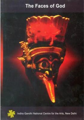 The Faces of God (DVD) | Ravikant Dwivedi Indira Gandhi National Centre for the Arts, New Delhi 41 minutes Approx