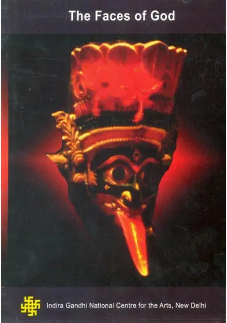 The Faces of God (DVD) | Ravikant Dwivedi Indira Gandhi National Centre for the Arts, New Delhi 41 minutes Approx - Indya