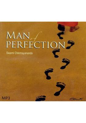 Man of Perfection: Discourses by Swami Chinmayananda (MP3) | Swami Chinmayananda Central Chinmaya Mission Trust (2011)