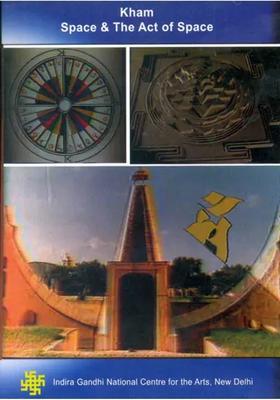 Kham Space and The Act of Space (DVD) | Indira Gandhi National Centre for the Arts, New Delhi 1 Hr 36 minutes Approx