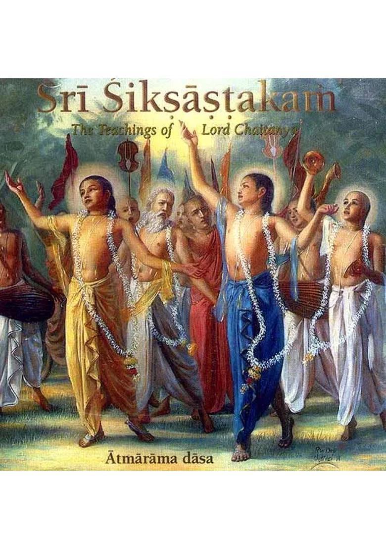 Sri Siksastakam The Teachings of Lord Chaitanya (Atmarama Dasa) (Audio CD) | Atmarama Das - Indya
