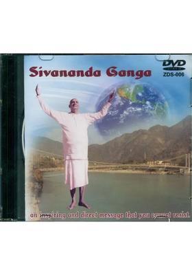 Sivananda Ganga (An Inspiring and Direct Message That You Cannot Resist) (DVD) | Swami Sivananda The Divine Life Society