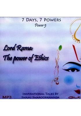 Lord Rama: The Power of Ethics (7 Days, 7 Powers) (Power 5) (MP3): Inspirational Talks by Swami Swaroopananda