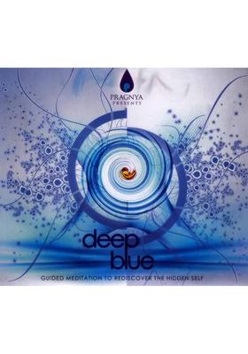 Deep Blue (Guided Meditation To Rediscover The Hidden Self) (Audio CD) | Pragnya (2006) 60 minutes