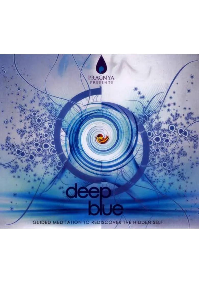 Deep Blue (Guided Meditation To Rediscover The Hidden Self) (Audio CD) | Pragnya (2006) 60 minutes - Indya