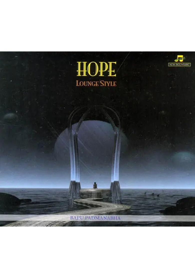 Hope Lounge Style (Audio CD) | Bapu Padmanabha New Age Music (2007) 42 Min. 30 Sec. - Indya