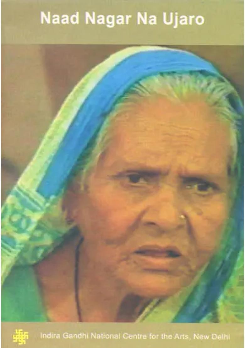 Naad Nagar Na Ujaro (DVD) | Shyam Sharma Indira Gandhi National Centre for The Arts 1 hr. 13 second Approx - Indya