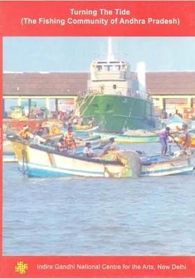 Turning The Tide: The Fishing Community of Andhra Pradesh (DVD) | S.Vijay Gopal Indira Gandhi National Centre for The Arts 53 min. 16 sec approx