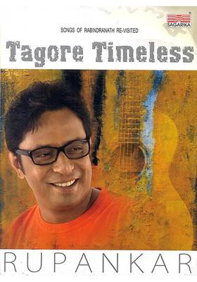Tagore Timeless (Songs of Rabindranath Re-Visited) (Audio MP3) | Rupankar Sagarika Music Pvt. Ltd.(2012)