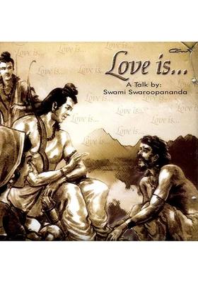 Love IsA Talk By Swami Swaroopananda Audio CD Swami Swaroopananda Chinmaya Mission Trust