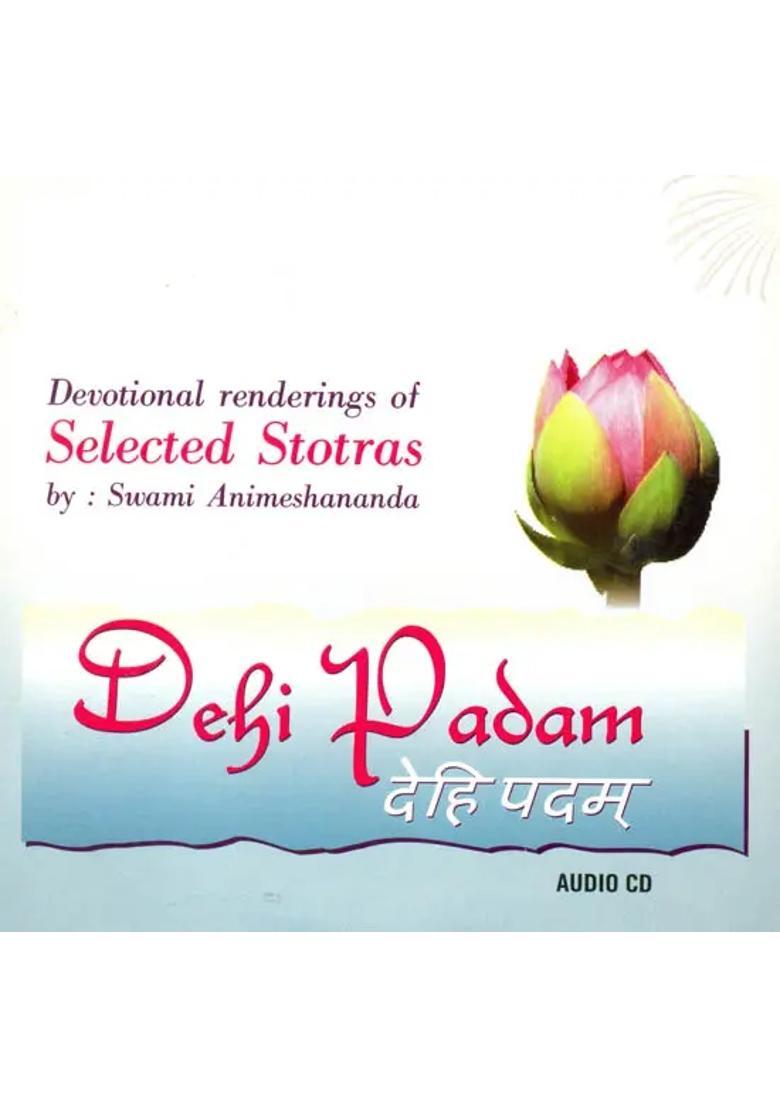 Dehi Padam: Devotional Renderings of Selected Stotras (Audio CD) | Swami Animeshananda Ramakrishna Mission - Indya
