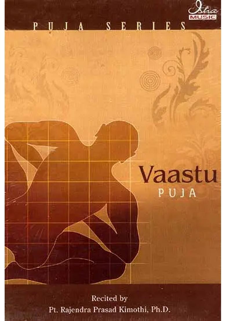 Vaastu Puja (Puja Series) (Audio CD) | Pt. Rajendra Prasad Kimothi , Ph.D Isha Music (2007) 70:12 Minutes - Indya