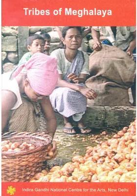 Tribes of Meghalaya (DVD) | Sujit B.B. Lahker Indira Gandhi National Centre for The Arts 58 min. 34 sec approx