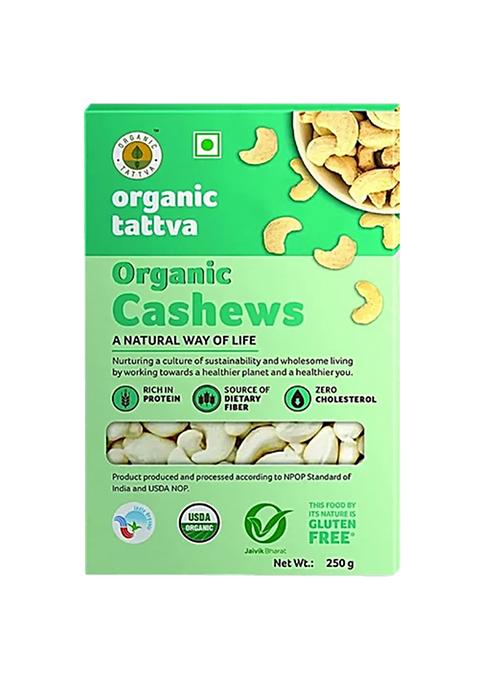 Organic Tattva Cashews Mild Nutty Taste Rich In Protein Zero Cholesterol 250 g