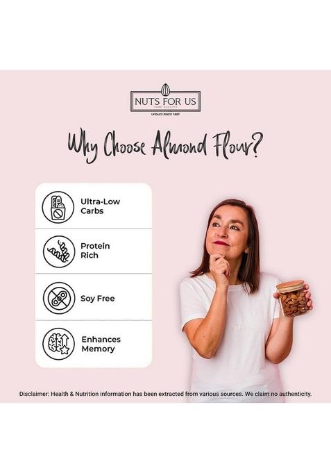 Nuts For Us Natural Almond Flour (400Gms) | Un-Blanched Skin-Free, Smooth & Naturally Nutritious High In Protein Vitamin E Ideal Baking Breads Cakes, Keto Diets Guilt-Free Snacking