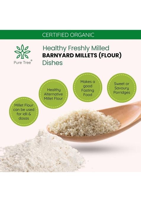 Pure Tree Certified Organic Barnyard Millet Flour | 850 G Bhagar For Fasting, Sanwa, Jhangora Unpolished Millets Gluten-Free Samak Rice Kuthiraivali Sama Whole Grains