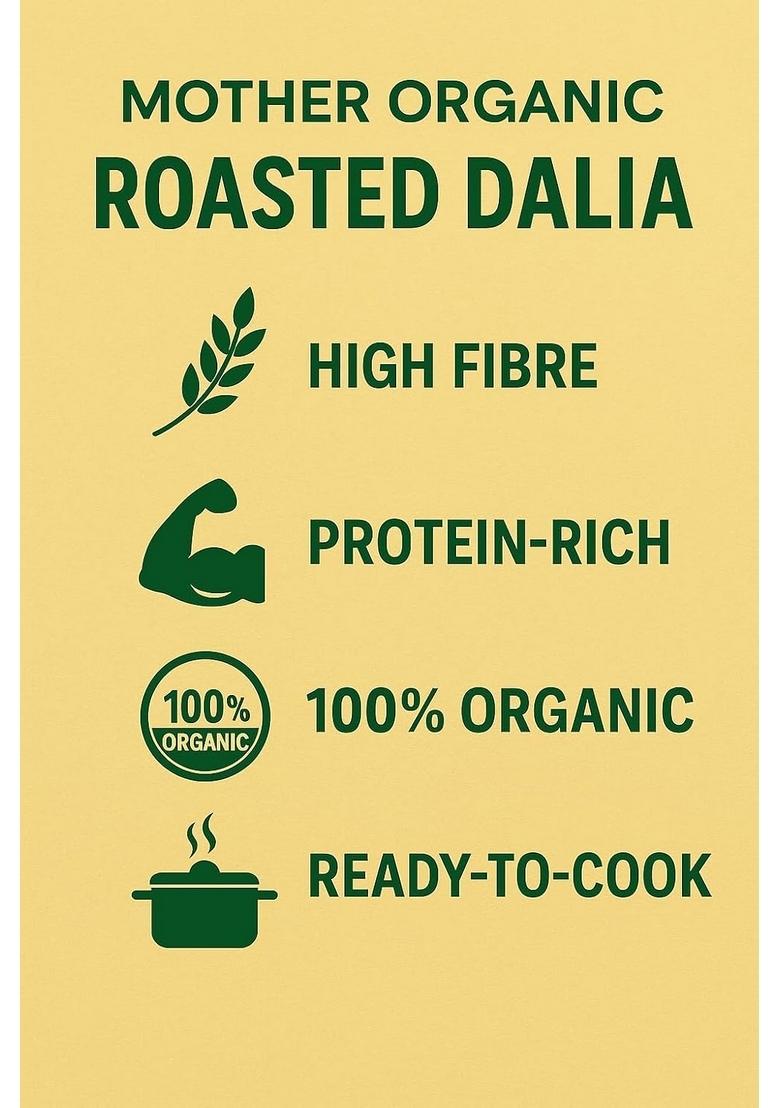 Mother Organic Roasted Dalia | 100% Certified Organic Cracked Wheat | High Fibre, Protein-Rich & Ready-To-Cook Breakfast Cereal | No Pesticides, No Chemicals | Product Of India (1 Kg)