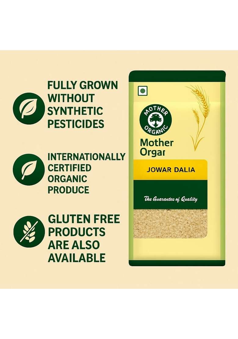 Mother Organic Jowar Dalia | 100% Certified Organic Cracked Sorghum Grain | Gluten-Free, High Fibre & Protein-Rich Breakfast Cereal | No Pesticides, No Chemicals | Product Of India (500 Gram) - Indya