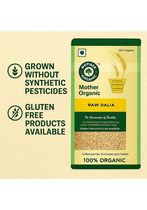 Mother Organic Raw Dalia | 100% Certified Organic Cracked Wheat | High Fibre & Protein-Rich Cereal | No Pesticides, No Chemicals | Ideal For Weight Loss & Digestion | Product Of India (500 Gram)