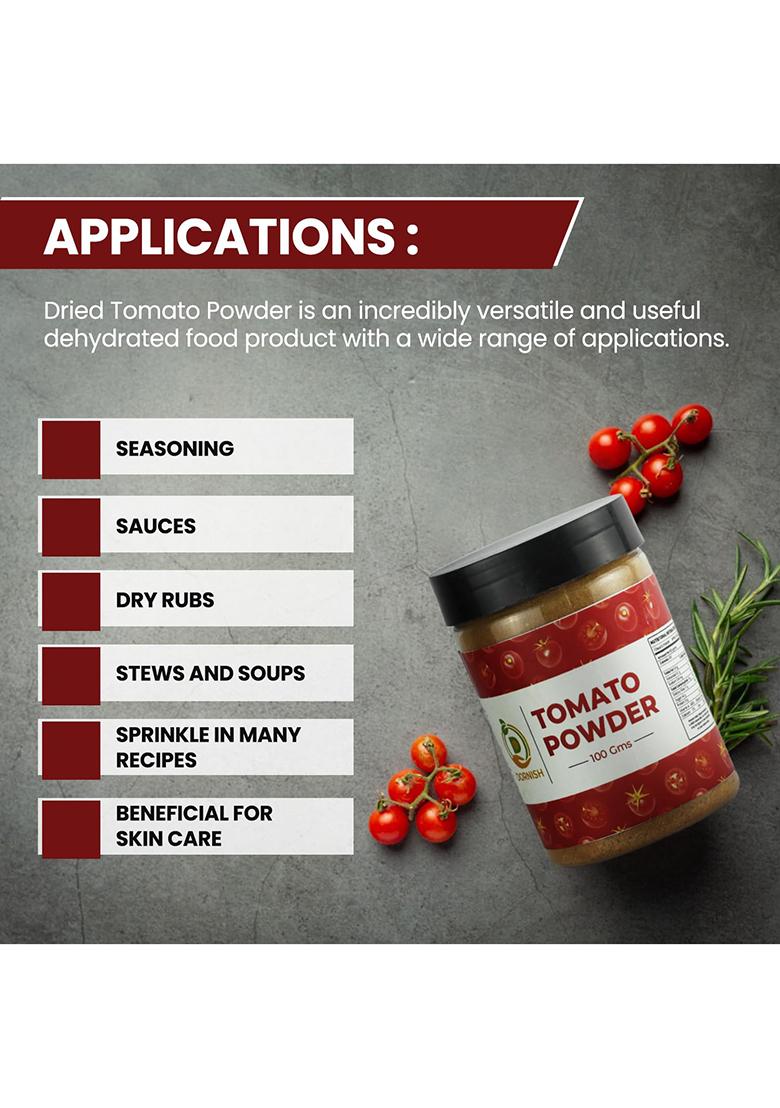 Dornish Starch And Additives Private Limited Dehydrated Tomato Powder 100 G/Tangy, Dried, Delicious/For Chips, Vegetables, Sauces, Soups, Pizza, Pasta, Salads, Popcorns, Makhanas, Sandwiches, Fries