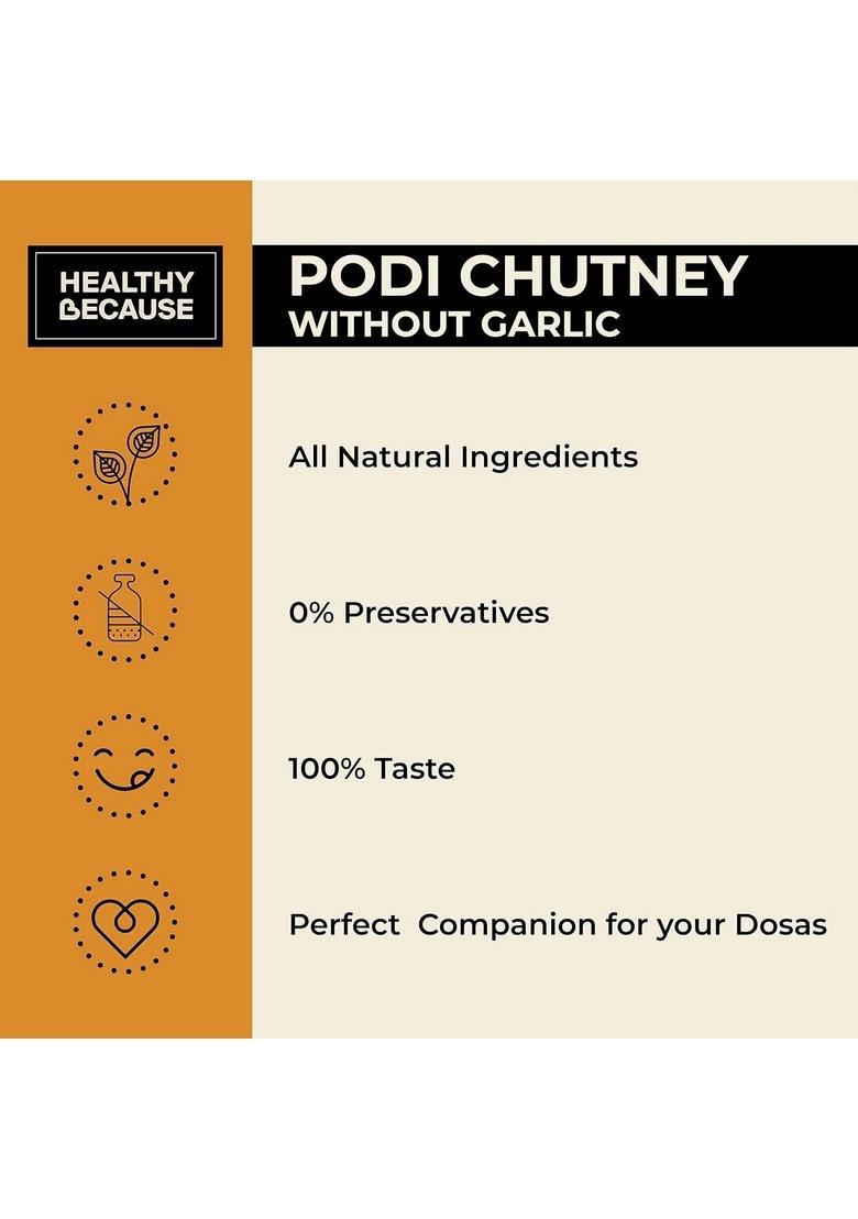Healthy Because Homestyle Tasty Podi Chutney | 100G Each Eat With Dosas Idlis Upma Dhokla Khakras Ready To No Preservatives Wihtout Garlic Pack Of 2