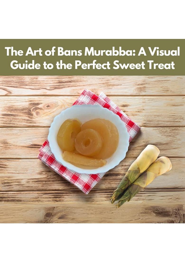 Kanshi Sohan Taj Brand Bans Murabba 1Kg | Naturally Preserved Bamboo Shoot Traditional Indian Sweet Treat In Pet Jar