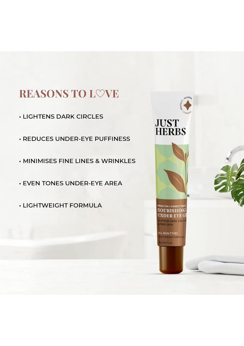 Just Herbs Nourishing Under Eye Gel Creme For Dark Circles, Puffiness, Fine Lines & Wrinkles With Green Tea Carrot Seed -For Men Women 20 Gm